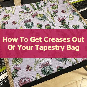 How To Get Creases Out of Your Tapestry Bag